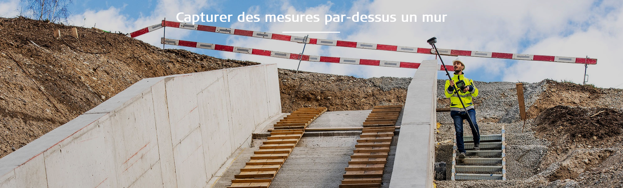 Capturer des mesures par dessus un mur